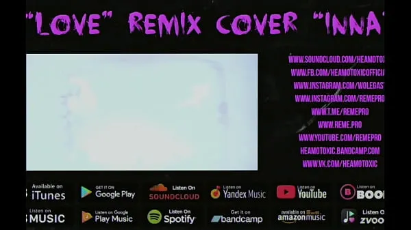 Watch HEAMOTOXIC - LOVE cover remix INNA [ART EDITION] 16 - NOT FOR SALE total Videos