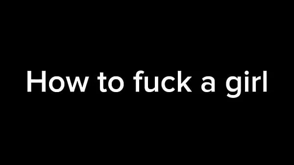 how to fuck a girl toplam Videoyu izleyin